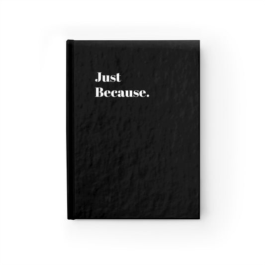 Just Because - Journal
