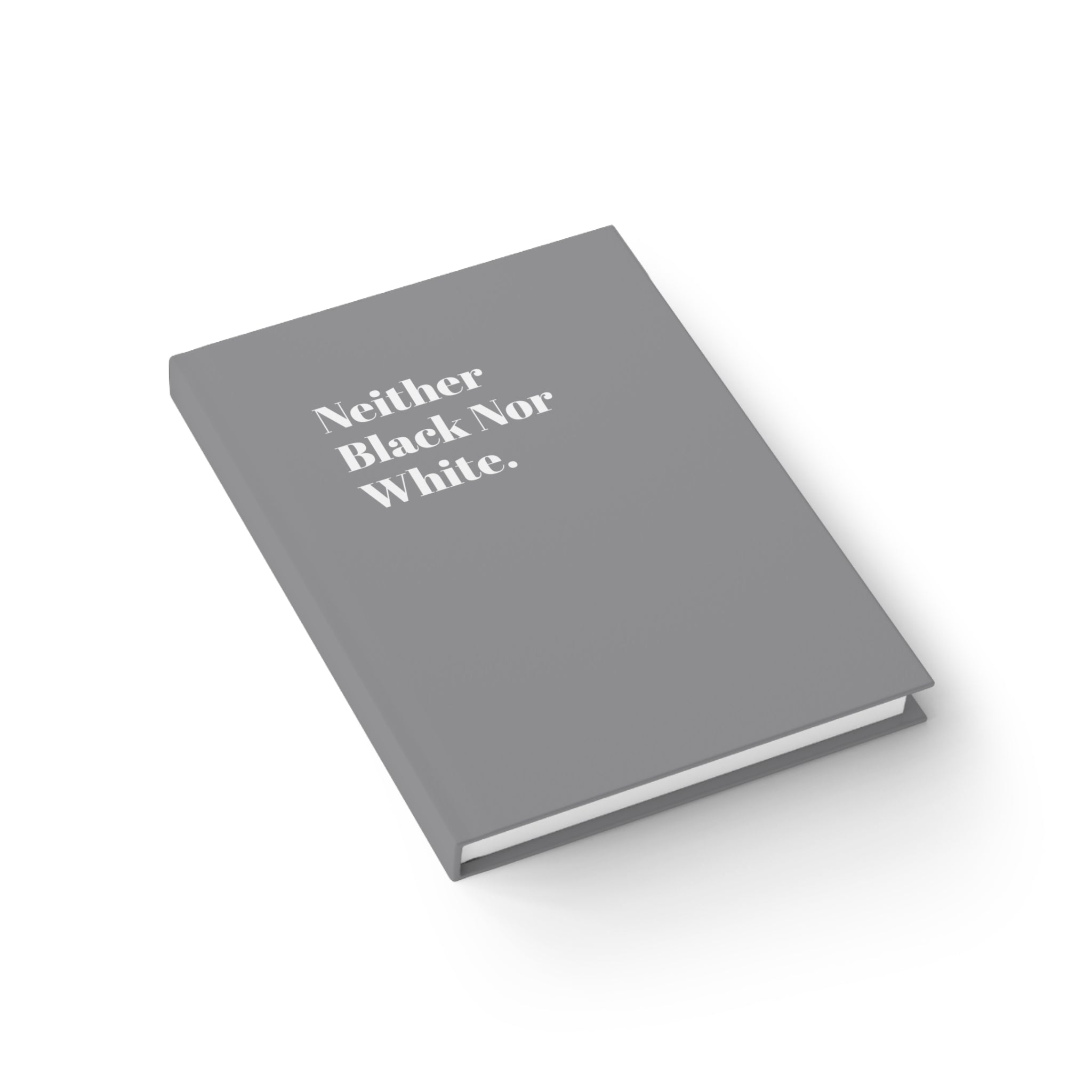 Neither Black Nor White - Journal